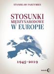 STOSUNKI MIĘDZYNARODOWE W EUROPIE 1945 2019 w sklepie internetowym ksiazkitanie.pl