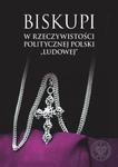 BISKUPI W RZECZYWISTOŚCI POLITYCZNEJ POLSKI LUDOWEJ w sklepie internetowym ksiazkitanie.pl