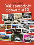 POLSKIE SAMOCHODY OSOBOWE Z LAT PRL T. SZCZERBICKI w sklepie internetowym ksiazkitanie.pl