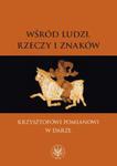 WŚRÓD LUDZI RZECZY I ZNAKÓW PRZEGLĄD WSPÓŁ MYŚLI w sklepie internetowym ksiazkitanie.pl