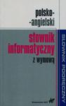 POLSKO-ANGIELSKI SŁOWNIK INFORMATYCZNY Z WYMOWĄ w sklepie internetowym ksiazkitanie.pl