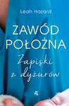 ZAWÓD POŁOŻNA ZAPISKI Z DYŻURÓW HAZARD LIST MIŁOSNY w sklepie internetowym ksiazkitanie.pl