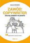 ZAWÓD COPYWRITER ZACZNIJ ZARABIAĆ NA PISANIU JAK PISAĆ w sklepie internetowym ksiazkitanie.pl