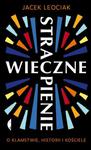 WIECZNE STRAPIENIE O KŁAMSTWIE HISTORII I KOŚCIELE w sklepie internetowym ksiazkitanie.pl