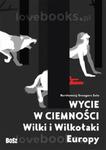 WYCIE W CIEMNOŚCI WILKI I WILKOŁAKI EUROPY SALA w sklepie internetowym ksiazkitanie.pl