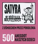 SATYRA W KRÓTKICH MAJTECZKACH 500 ANEGDOT w sklepie internetowym ksiazkitanie.pl