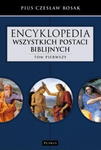 ENCYKLOPEDIA WSZYSTKICH POSTACI BIBLIJNYCH TOM 1 BOSAK w sklepie internetowym ksiazkitanie.pl