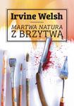 MARTWA NATURA Z BRZYTWĄ IRVINE WELSH w sklepie internetowym ksiazkitanie.pl