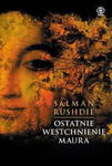 OSTATNIE WESTCHNIENIE MAURA SALMAN RUSHDIE w sklepie internetowym ksiazkitanie.pl