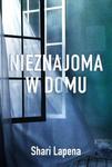 NIEZNAJOMA W DOMU SHARI LAPENA TERAŹNIEJSZOŚĆ w sklepie internetowym ksiazkitanie.pl