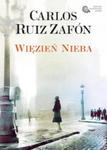 WIĘZIEŃ NIEBA CARLOS ZAFON w sklepie internetowym ksiazkitanie.pl