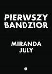 PIERWSZY BANDZIOR MIRANDA JULY w sklepie internetowym ksiazkitanie.pl