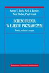 SCHIZOFRENIA W UJĘCIU POZNAWCZYM BECK GRANT RECTOR w sklepie internetowym ksiazkitanie.pl