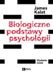 BIOLOGICZNE PODSTAWY PSYCHOLOGII JAMES KALAT w sklepie internetowym ksiazkitanie.pl