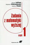 ZADANIA Z MATEMATYKI WYŻSZEJ CZĘŚĆ 1 LEITNER w sklepie internetowym ksiazkitanie.pl