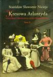 KRESOWA ATLANTYDA 2 HISTORIA I MITOLOGIA MIAST KRESOWYCH S S NICIEJA TRUSKAWIEC JAREMCZE WOROCHTA SKOLE MORSZYN w sklepie internetowym ksiazkitanie.pl