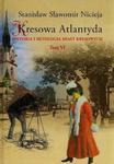 KRESOWA ATLANTYDA 6 HISTORIA I MITOLOGIA MIAST KRESOWYCH S S NICIEJA STRYJ KUTY CZEREMOSZ KNIAŻE w sklepie internetowym ksiazkitanie.pl