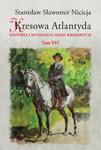 KRESOWA ATLANTYDA 16 HISTORIA I MITOLOGIA MIAST KRESOWYCH S S NICIEJA BOLECHÓW ŚWIRZ WEŁDZIN CHOCIRZ w sklepie internetowym ksiazkitanie.pl