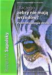 DLACZEGO ZEBRY NIE MAJĄ WRZODÓW STRES SAPOLSKY NOWA w sklepie internetowym ksiazkitanie.pl