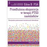 PRZEDŁUŻONA EKSPOZYCJA W TERAPII PTSD FOA NOWA w sklepie internetowym ksiazkitanie.pl