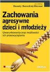 ZACHOWANIA AGRESYWNE DZIECI I MŁODZIEŻY BIERNAT D w sklepie internetowym ksiazkitanie.pl