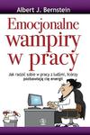 EMOCJONALNE WAMPIRY W PRACY BERNSTEIN NOWA w sklepie internetowym ksiazkitanie.pl