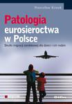 PATOLOGIA EUROSIEROCTWA W POLSCE KOZAK NOWA w sklepie internetowym ksiazkitanie.pl