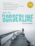 BORDERLINE ŻYCIE NA KRAWĘDZI DANIEL J FOX NOWA w sklepie internetowym ksiazkitanie.pl