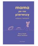 MAMA PO RAZ PIERWSZY BECCY HANDS NOWA w sklepie internetowym ksiazkitanie.pl