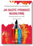 JAK ZAŁOŻYĆ I PROWADZIĆ WŁASNĄ FIRMĘ 2021 SOKÓŁ NOWA w sklepie internetowym ksiazkitanie.pl