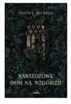 NAWIEDZONY DOM NA WZGÓRZU SHIRLEY JACKSON NOWA w sklepie internetowym ksiazkitanie.pl
