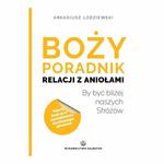 Książka: Boży Poradnik Relacji z Aniołami - Arkadiusz Łodziewski w sklepie internetowym MarketBio.pl