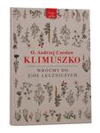 Wróćmy do ziół leczniczych O. Andrzej Czesław Klimuszko w sklepie internetowym dobrazielarnia.pl
