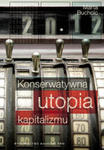 Konserwatywna utopia kapitalizmu w sklepie internetowym ksiazki-naukowe.pl