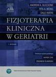 Fizjoterapia kliniczna w geriatrii w sklepie internetowym ksiazki-naukowe.pl