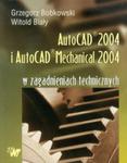 Autocad 2004 i AutoCAD Mechanical 2004 w zagadnieniach technicznych + CD w sklepie internetowym ksiazki-naukowe.pl