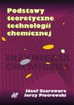 Podstawy teoretyczne technologii chemicznej w sklepie internetowym ksiazki-naukowe.pl