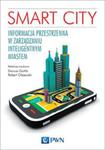 Smart City. Informacja przestrzenna w zarządzaniu inteligentnym miastem. w sklepie internetowym ksiazki-naukowe.pl