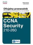 CCNA Security 210-260 Oficjalny przewodnik. Przygotowanie do egzaminu na certyfikat w sklepie internetowym ksiazki-naukowe.pl