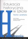 Edukacja historyczna w szkole Teoria i praktyka w sklepie internetowym ksiazki-naukowe.pl