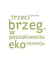Trzeci brzeg W poszukiwaniu ekorozwoju w sklepie internetowym ksiazki-naukowe.pl