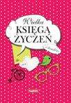 Wielka Księga Życzeń i Toastów w sklepie internetowym wydawnictwomartel.pl