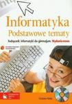 Gimnazjum. Informatyka. Podstawowe tematy. Podręcznik (+CD) w sklepie internetowym NaszaSzkolna.pl