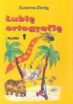 Lubię ortografię. Klasa 1, szkoła podstawowa w sklepie internetowym NaszaSzkolna.pl