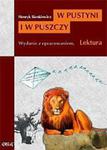 W pustyni i w puszczy. Lektura z opracowaniem w sklepie internetowym NaszaSzkolna.pl