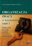 Organizacja pracy w hotelarstwie. Podręcznik do nauki zawodu technik hotelarstwa. Część I w sklepie internetowym NaszaSzkolna.pl