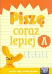 Nowe Już w szkole. Klasa 1, szkoła podstawowa. Piszę coraz lepiej. Zeszyt A w sklepie internetowym NaszaSzkolna.pl