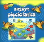 Nowy zeszyt pięciolatka. Biblioteczka mądrego dziecka w sklepie internetowym NaszaSzkolna.pl