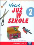 Nowe Już w szkole. Klasa 2, szkoła podstawowa, część 1. Wycinanka w sklepie internetowym NaszaSzkolna.pl