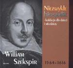 WILLIAM SZEKSPIR 1564-1616 NIEZWYKŁE BIOGRAFIE w sklepie internetowym NaszaSzkolna.pl